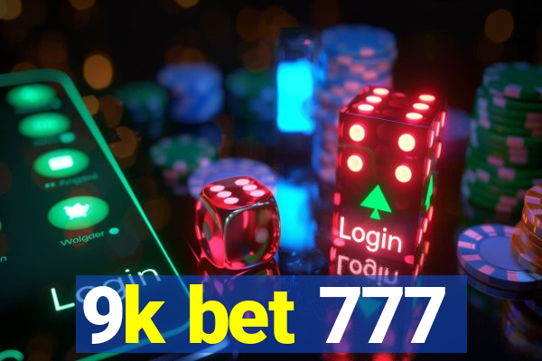 9k bet 777